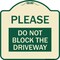 Signmission Please Do Not Block Driveway Heavy-Gauge Aluminum Architectural Sign, 18" x 18", TG-1818-23297 A-DES-TG-1818-23297 - alternate 1
